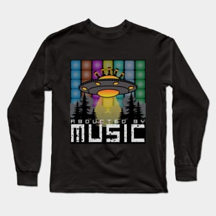 Abducted by Music Alien Extraterrestrial Long Sleeve T-Shirt